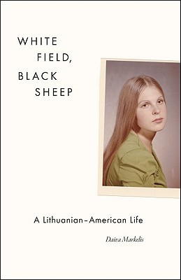 White Field, Black Sheep: A Lithuanian-American Life (Hardcover)