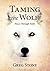 Taming the Wolf: Peace through Faith
