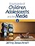 Encyclopedia of Children, Adolescents, and the Media
