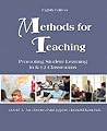 Methods for Teaching: Promoting Student Learning in K-12 Classrooms [with MyEducationLab]
