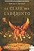 La Clave Del Laberinto/ Labyrinth's Key (Spanish Edition)