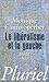 Le Libéralisme Et La Gauche by Monique Canto-Sperber