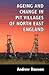 Ageing and Change in Pit Villages of North East England by Andrew Dawson