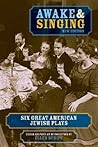 Awake and Singing: Six Great American Jewish Plays (Applause Books) Awake and Singing: Six Great American Jewish Plays (Applause Books)