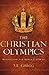 The Christian Olympics: Going for the Gold Crowns
