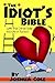 The Idiot's Bible: with The...