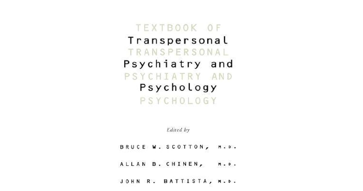 Textbook Of Transpersonal Psychiatry And Psychology by Bruce W. Scotton