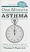One Minute Asthma: What You Need to Know
