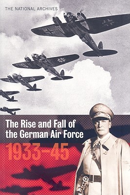 Rise and Fall of the German Air Force (Paperback)