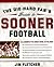 The Die-Hard Fan's Guide to Sooner Football