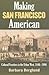 Making San Francisco American: Cultural Frontiers in the Urban West, 1846-1906