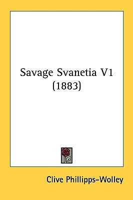 Savage Svanetia Volume 1 (Paperback)