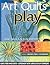 Art Quilts at Play by Jane Davila