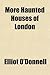 More Haunted Houses of London
