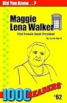 Maggie Lena Walker: First Female Bank President Maggie Lena Walker: First Female Bank President