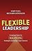 Flexible Leadership: Creati...