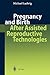 Pregnancy and Birth After Assisted Reproductive Technologies