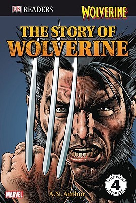 DK Readers L4: Wolverine: The Story of Wolverine (Paperback)