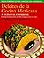 Deleites de la cocina Mexicana: Healthy Mexican American cooking