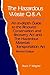 The Hazardous Waste Q&A: An In-Depth Guide to the Resource Conservation and Recovery Act and the Hazardous Materials Transportation Act