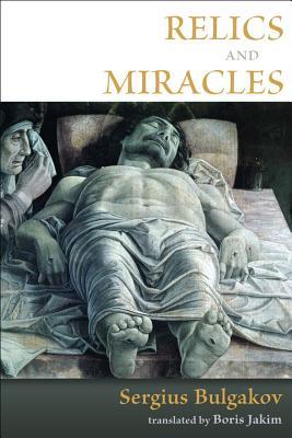 Relics and Miracles: Two Theological Essays (Paperback)