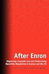 After Enron: Improving Corporate Law and Modernising Securities Regulation in Europe and the US