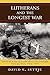 Lutherans and the Longest War: Adrift on a Sea of Doubt about the Cold and Vietnam Wars, 1964-1975