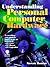 Understanding Personal Computer Hardware: Everything you need to know to be an informed · PC User · PC Buyer · PC Upgrader