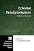 Colonial Presbyterianism: O...