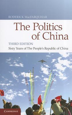 The Politics of China: Sixty Years of The People's Republic of China (Paperback)