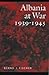 Albania at War, 1939-45