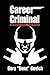 Career Criminal: My Life in...
