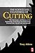The Science and Engineering of Cutting: The Mechanics and Processes of Separating, Scratching and Puncturing Biomaterials, Metals and Non-metals