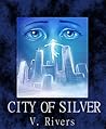 City of Silver by D.M. Raver