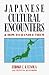 Japanese Cultural Encounters