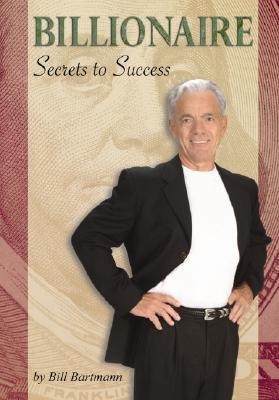 Billionaire Secrets to Success