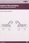Equids In Time And Space: Papers In Honour Of Véa Eisenmann
