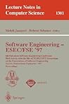 Software Engineering -- ESEC/FSE '97 : Proceedings of the 6th EuropeanSoftware Engineering Conference..., Zurich, Switzerland, September 1997(Lecture Notes in Computer Science 1301)