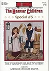 The Pilgrim Village Mystery (The Boxcar Children Special, #5) The Pilgrim Village Mystery (The Boxcar Children Special, #5)