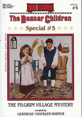The Pilgrim Village Mystery (The Boxcar Children Special, #5)