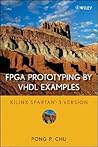 FPGA Prototyping by VHDL Examples: Xilinx Spartan-3 Version FPGA Prototyping by VHDL Examples: Xilinx Spartan-3 Version