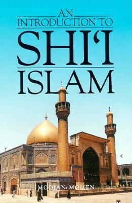 An Introduction to Shi`i Islam: The History and Doctrines of Twelver Shi'ism (Paperback)