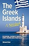 The Greek Islands – A Notebook by Richard    Clark