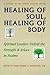 Healing of Soul, Healing of Body by Simkha Y. Weintraub