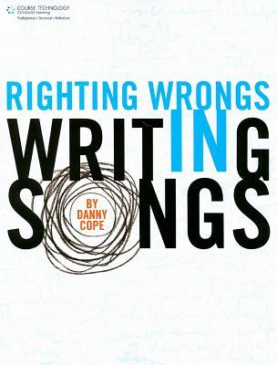 Righting Wrongs in Writing Songs (Paperback)