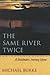 The Same River Twice: A Boatman's Journey Home