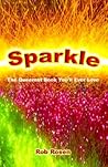 Sparkle by Rob Rosen Sparkle by Rob Rosen