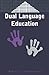 Dual Language Education (Bilingual Education & Bilingualism, 28)