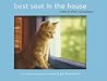 Best Seat in the House: Cats in Their Windows Best Seat in the House: Cats in Their Windows