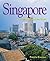 Singapore (Enchantment of the World Second Series)